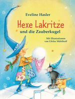 Hexe Lakritze und die Zauberkugel Cover des Buches Hexe Lakritze und die Zauberkugel (ISBN: 9783401502465)