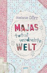 Majas total verdrehte Welt Cover des Buches Majas total verdrehte Welt (ISBN: 9783401503394)
