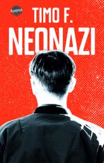 Neonazi Cover des Buches Neonazi (ISBN: 9783401503479)