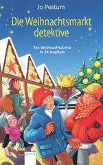 Die Weihnachtsmarktdetektive Cover des Buches Die Weihnachtsmarktdetektive (ISBN: 9783401504223)