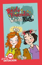 Beste Freundin, blöde Kuh Cover des Buches Beste Freundin, blöde Kuh (ISBN: 9783401507637)