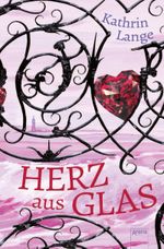 Herz aus Glas Cover des Buches Herz aus Glas (ISBN: 9783401507880)