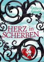 Herz in Scherben (2) Cover des Buches Herz in Scherben (2) (ISBN: 9783401507897)