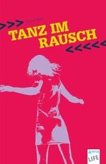 Tanz im Rausch Cover des Buches Tanz im Rausch (ISBN: 9783401508979)