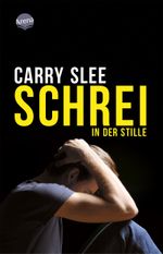 Schrei in der Stille Cover des Buches Schrei in der Stille (ISBN: 9783401510637)