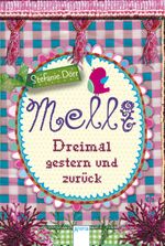 Melli. Dreimal gestern und zurück Cover des Buches Melli. Dreimal gestern und zurück (ISBN: 9783401600086)