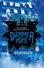 Dämmerhöhe - Besessen Cover des Buches Dämmerhöhe - Besessen (ISBN: 9783401601465)