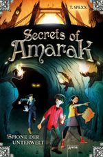 Secrets of Amarak Cover des Buches Secrets of Amarak (ISBN: 9783401602066)