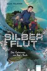 Silberflut (1). Das Geheimnis von Ray's Rock Cover des Buches Silberflut (1). Das Geheimnis von Ray's Rock (ISBN: 9783401604824)