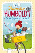 Hamster Humboldt. In der Größe liegt die Kraft Cover des Buches Hamster Humboldt. In der Größe liegt die Kraft (ISBN: 9783401605081)