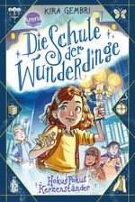 Die Schule der Wunderdinge (1). Hokus Pokus Kerzenständer Cover des Buches Die Schule der Wunderdinge (1). Hokus Pokus Kerzenständer (ISBN: 9783401605746)