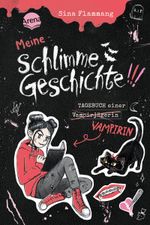 Meine schlimme Geschichte!!! Tagebuch einer Vampirin (1) Cover des Buches Meine schlimme Geschichte!!! Tagebuch einer Vampirin (1) (ISBN: 9783401607788)