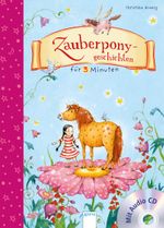 Zauberponygeschichten für 3 Minuten Cover des Buches Zauberponygeschichten für 3 Minuten (ISBN: 9783401708126)