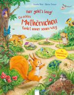 Hier geht's lang! Ein echtes Muthörnchen findet immer seinen Weg Cover des Buches Hier geht's lang! Ein echtes Muthörnchen findet immer seinen Weg (ISBN: 9783401711478)