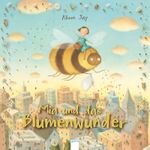 Mia und das Blumenwunder Cover des Buches Mia und das Blumenwunder (ISBN: 9783401711485)