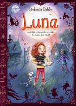 Luna und die schauerlich-beste Familie der Welt Cover des Buches Luna und die schauerlich-beste Familie der Welt (ISBN: 9783401717470)