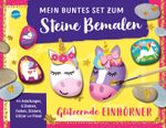 Mein buntes Set zum Steine Bemalen. Glitzernde Einhörner Cover des Buches Mein buntes Set zum Steine Bemalen. Glitzernde Einhörner (ISBN: 9783401718224)
