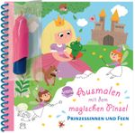 Ausmalen mit dem magischen Pinsel. Prinzessinnen und Feen Cover des Buches Ausmalen mit dem magischen Pinsel. Prinzessinnen und Feen (ISBN: 9783401719269)