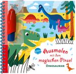 Ausmalen mit dem magischen Pinsel. Dinosaurier Cover des Buches Ausmalen mit dem magischen Pinsel. Dinosaurier (ISBN: 9783401719399)