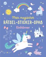 Mein magischer Rätsel-Sticker-Spaß. Einhörner Cover des Buches Mein magischer Rätsel-Sticker-Spaß. Einhörner (ISBN: 9783401721996)