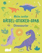 Mein cooler Rätsel-Sticker-Spaß. Dinosaurier Cover des Buches Mein cooler Rätsel-Sticker-Spaß. Dinosaurier (ISBN: 9783401722009)