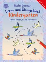 Mein bunter Lern- und Übungsblock Kindergarten. Fehler finden, Paare verbinden Cover des Buches Mein bunter Lern- und Übungsblock Kindergarten. Fehler finden, Paare verbinden (ISBN: 9783401722238)