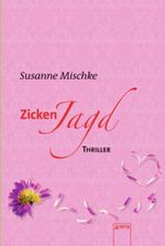 Zickenjagd Cover des Buches Zickenjagd (ISBN: 9783401800790)