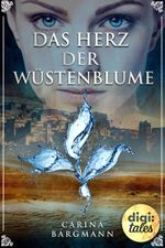 Das Herz der Wüstenblume Cover des Buches Das Herz der Wüstenblume (ISBN: 9783401840024)