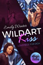 Wildart Kiss. Lovepiece für dich Cover des Buches Wildart Kiss. Lovepiece für dich (ISBN: 9783401840048)
