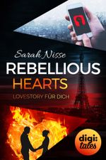 Rebellious Hearts. Lovestory für dich Cover des Buches Rebellious Hearts. Lovestory für dich (ISBN: 9783401840055)