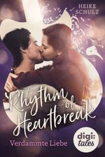 Rhythm of Heartbreak. Verdammte Liebe Cover des Buches Rhythm of Heartbreak. Verdammte Liebe (ISBN: 9783401840529)
