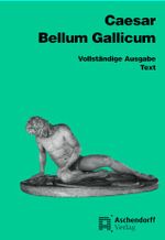 Bellum Gallicum (Latein) Cover des Buches Bellum Gallicum (Latein) (ISBN: 9783402020180)