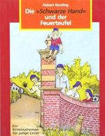 Die schwarze Hand und der Feuerteufel: Ein Kriminalroman für junge Leser Cover des Buches Die schwarze Hand und der Feuerteufel: Ein Kriminalroman für junge Leser (ISBN: 9783402065136)