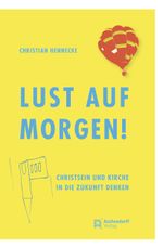 Lust auf morgen! Cover des Buches Lust auf morgen! (ISBN: 9783402246535)