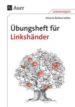 Übungsheft für Linkshänder Cover des Buches Übungsheft für Linkshänder (ISBN: 9783403029250)