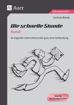 Die schnelle Stunde Kunst Cover des Buches Die schnelle Stunde Kunst (ISBN: 9783403068341)