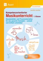 Kompetenzorientierter Musikunterricht 1. Klasse Cover des Buches Kompetenzorientierter Musikunterricht 1. Klasse (ISBN: 9783403070740)
