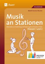 Musik an Stationen Inklusion 1/2 Klasse Cover des Buches Musik an Stationen Inklusion 1/2 Klasse (ISBN: 9783403073802)