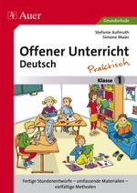 Offener Unterricht Deutsch - praktisch Klasse 1 Cover des Buches Offener Unterricht Deutsch - praktisch Klasse 1 (ISBN: 9783403074403)