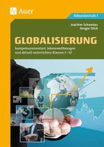 Globalisierung: kompetenzorientiert, lebensweltbezogen und aktuell unterrichten Klassen 5-10 Cover des Buches Globalisierung: kompetenzorientiert, lebensweltbezogen und aktuell unterrichten Klassen 5-10 (ISBN: 9783403077770)