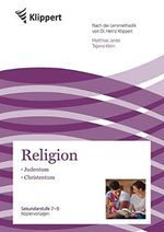 Judentum - Christentum: Sekundarstufe 7-9. Kopiervorlagen (7. bis 9. Klasse) (Klippert Sekundarstufe) Cover des Buches Judentum - Christentum: Sekundarstufe 7-9. Kopiervorlagen (7. bis 9. Klasse) (Klippert Sekundarstufe) (ISBN: 9783403092452)