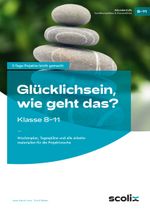 Glücklichsein, wie geht das? - Klasse 8-11 Cover des Buches Glücklichsein, wie geht das? - Klasse 8-11 (ISBN: 9783403103141)