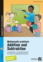 Mathematik praktisch: Addition und Subtraktion Cover des Buches Mathematik praktisch: Addition und Subtraktion (ISBN: 9783403233480)