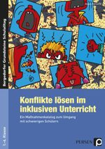 Konflikte lösen im inklusiven Unterricht Cover des Buches Konflikte lösen im inklusiven Unterricht (ISBN: 9783403234265)