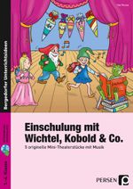 Einschulung mit Wichtel, Kobold & Co. Cover des Buches Einschulung mit Wichtel, Kobold & Co. (ISBN: 9783403234883)