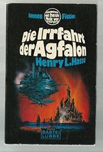 Die Irrfahrt Der Agfalon, Cover des Buches Die Irrfahrt Der Agfalon, (ISBN: 9783404099511)