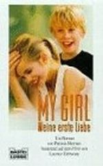 My Girl. Meine erste Liebe Cover des Buches My Girl. Meine erste Liebe (ISBN: 9783404118212)