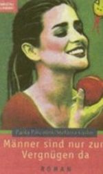 Männer sind nur zum Vergnügen da Cover des Buches Männer sind nur zum Vergnügen da (ISBN: 9783404126644)