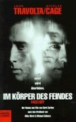 Im Körper des Feindes. Face/Off, dtsch. Ausg. Cover des Buches Im Körper des Feindes. Face/Off, dtsch. Ausg. (ISBN: 9783404127290)