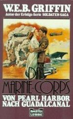 Das Marine-Corps, Von Pearl Harbor nach Guadalcanal Cover des Buches Das Marine-Corps, Von Pearl Harbor nach Guadalcanal (ISBN: 9783404133697)